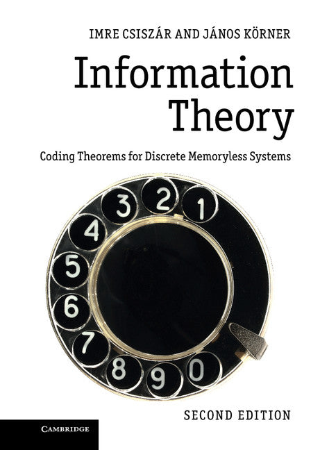 Information Theory; Coding Theorems for Discrete Memoryless Systems (Hardback) 9780521196819