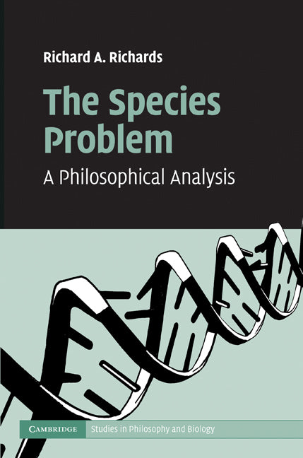 The Species Problem; A Philosophical Analysis (Hardback) 9780521196833