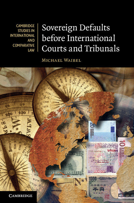 Sovereign Defaults before International Courts and Tribunals (Hardback) 9780521196994