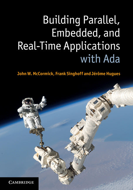 Building Parallel, Embedded, and Real-Time Applications with Ada (Hardback) 9780521197168