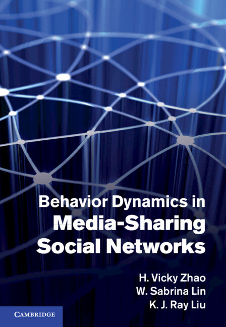 Behavior Dynamics in Media-Sharing Social Networks (Hardback) 9780521197274