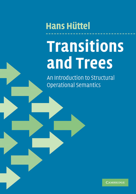 Transitions and Trees; An Introduction to Structural Operational Semantics (Hardback) 9780521197465