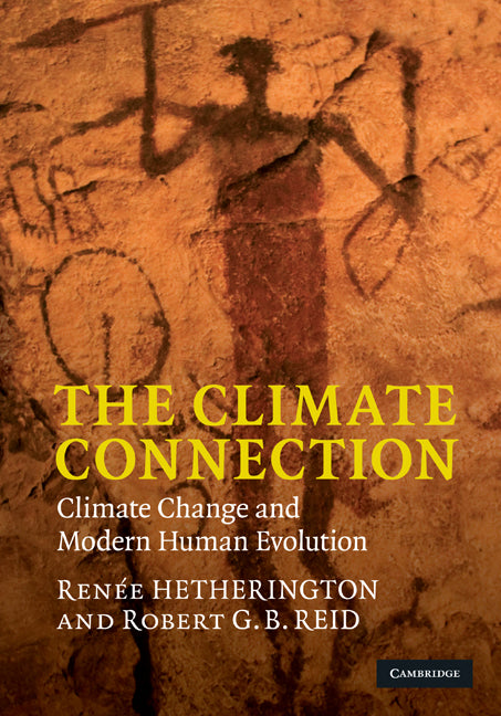 The Climate Connection; Climate Change and Modern Human Evolution (Hardback) 9780521197700