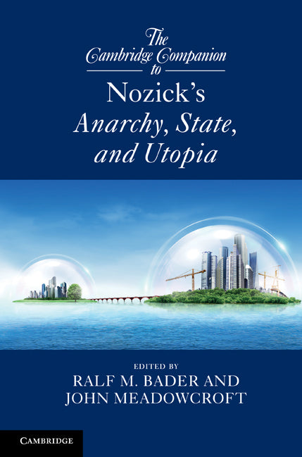 The Cambridge Companion to Nozick's Anarchy, State, and Utopia (Hardback) 9780521197762