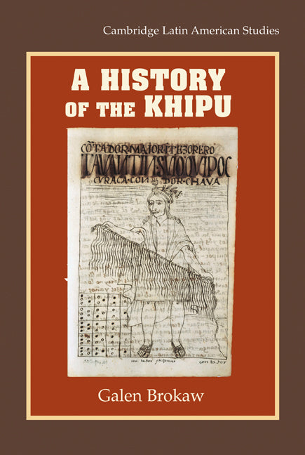 A History of the Khipu (Hardback) 9780521197793