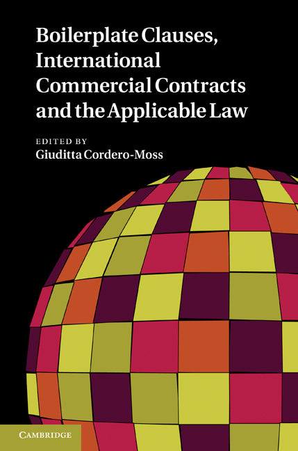 Boilerplate Clauses, International Commercial Contracts and the Applicable Law (Hardback) 9780521197892