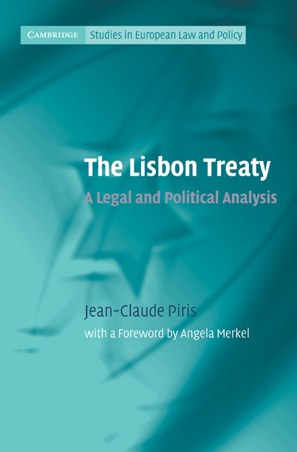 The Lisbon Treaty; A Legal and Political Analysis (Hardback) 9780521197922