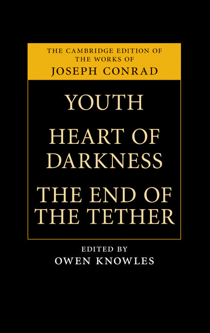 Youth, Heart of Darkness, The End of the Tether (Hardback) 9780521197991