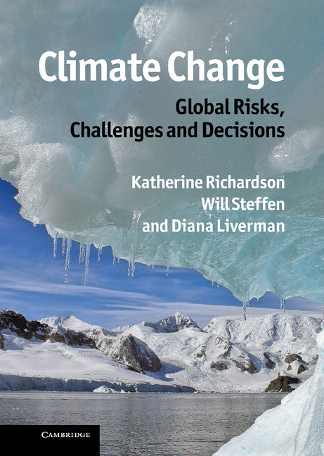 Climate Change: Global Risks, Challenges and Decisions (Hardback) 9780521198363