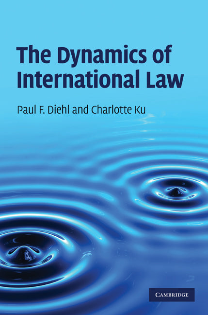 The Dynamics of International Law (Hardback) 9780521198523