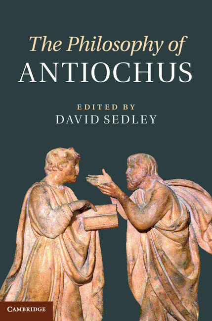 The Philosophy of Antiochus (Hardback) 9780521198547