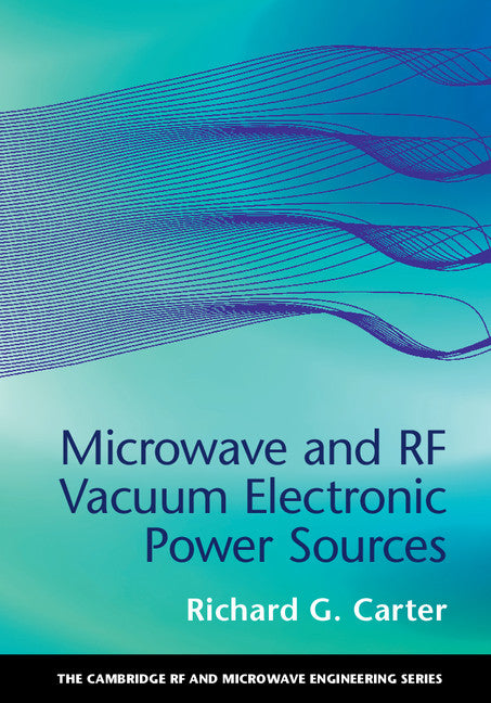 Microwave and RF Vacuum Electronic Power Sources (Hardback) 9780521198622