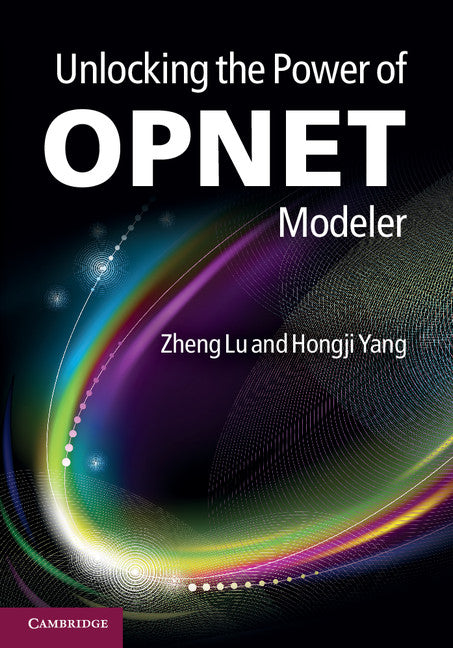 Unlocking the Power of OPNET Modeler (Hardback) 9780521198745