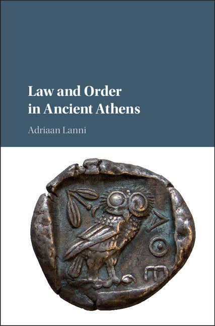 Law and Order in Ancient Athens (Hardback) 9780521198806