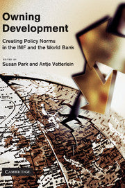 Owning Development; Creating Policy Norms in the IMF and the World Bank (Paperback / softback) 9781107407046