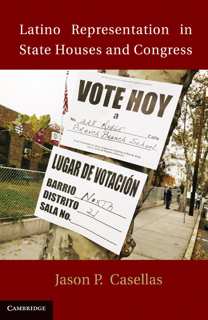 Latino Representation in State Houses and Congress (Hardback) 9780521198974