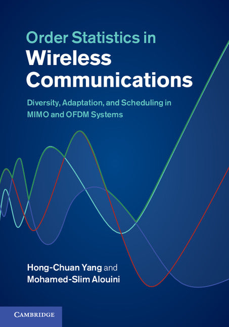 Order Statistics in Wireless Communications; Diversity, Adaptation, and Scheduling in MIMO and OFDM Systems (Hardback) 9780521199254