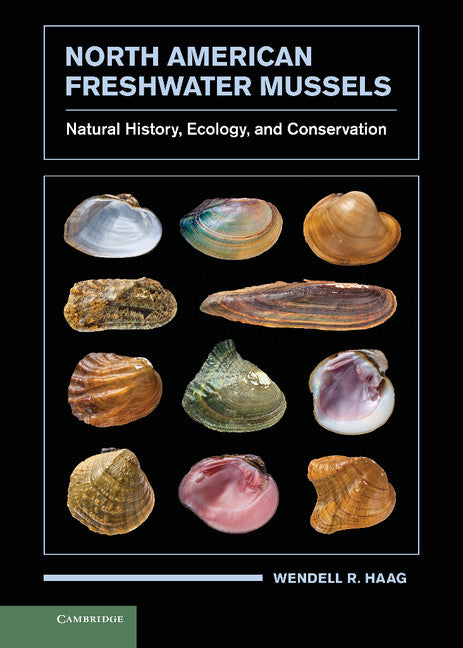 North American Freshwater Mussels; Natural History, Ecology, and Conservation (Hardback) 9780521199384