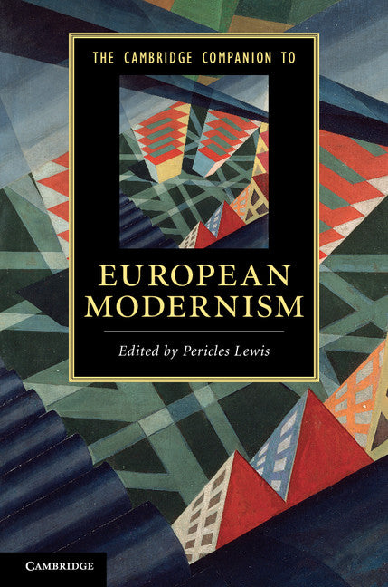 The Cambridge Companion to European Modernism (Hardback) 9780521199414