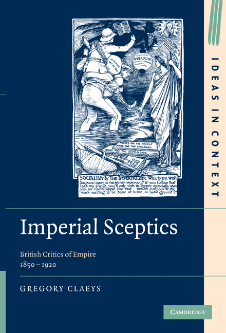 Imperial Sceptics; British Critics of Empire, 1850–1920 (Hardback) 9780521199544