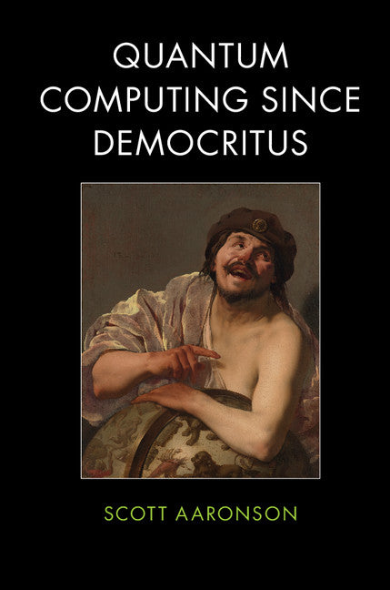 Quantum Computing since Democritus (Paperback) 9780521199568