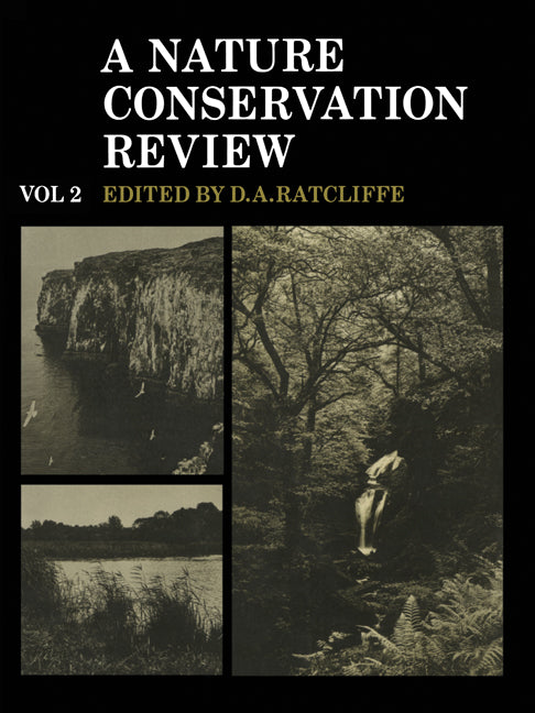 A Nature Conservation Review: Volume 2, Site Accounts; The Selection of Biological Sites of National Importance to Nature Conservation in Britain (Paperback) 9780521203487