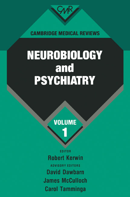Cambridge Medical Reviews: Neurobiology and Psychiatry: Volume 1 (Paperback) 9780521203494