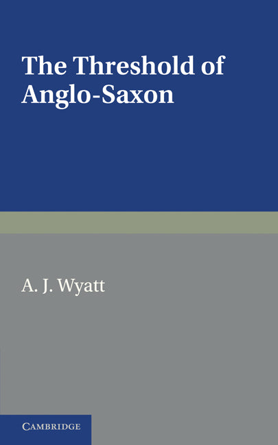 The Threshold of Anglo-Saxon (Paperback) 9780521203784