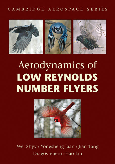 Aerodynamics of Low Reynolds Number Flyers (Paperback) 9780521204019