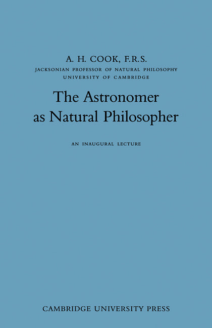 The Astronomer as Natural Philosopher (Paperback) 9780521204101