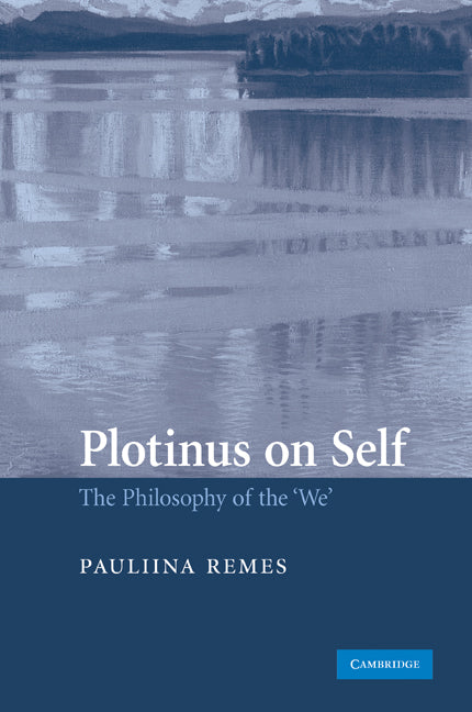 Plotinus on Self; The Philosophy of the 'We' (Paperback) 9780521204989