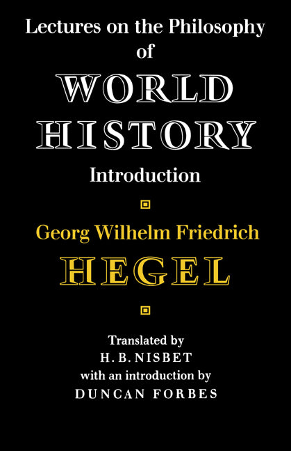 Lectures on the Philosophy of World History (Hardback) 9780521205665