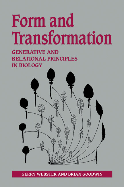 Form and Transformation; Generative and Relational Principles in Biology (Paperback) 9780521207430