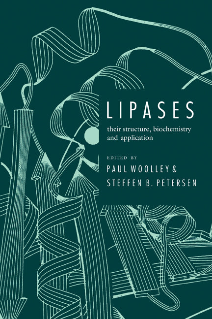 Lipases; Their Structure, Biochemistry and Application (Paperback) 9780521207997