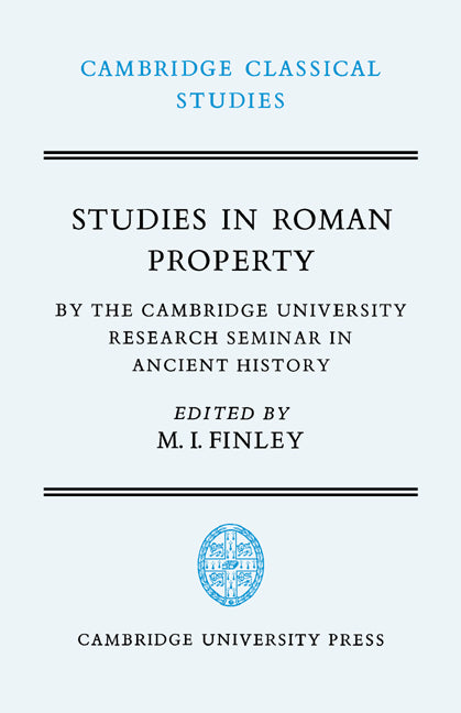 Studies in Roman Property; By the Cambridge University Research Seminar in Ancient History (Hardback) 9780521211154