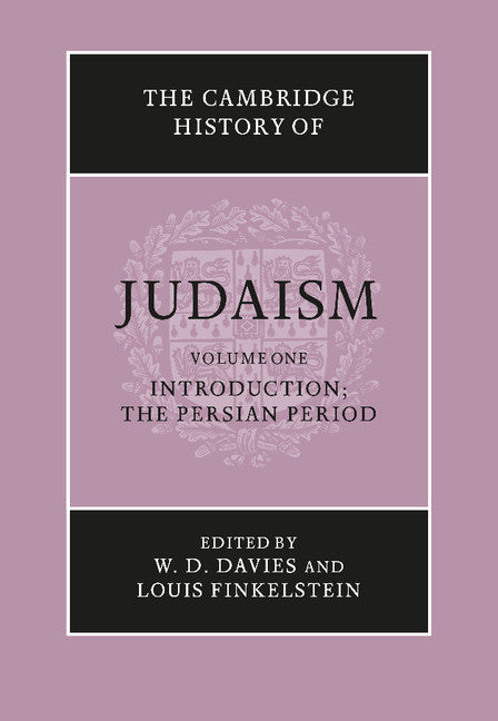 The Cambridge History of Judaism: Volume 1, Introduction: The Persian Period (Hardback) 9780521218801