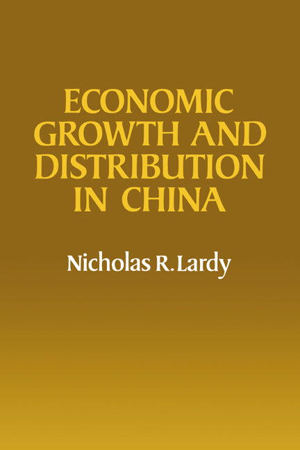 Economic Growth and Distribution in China (Hardback) 9780521219044