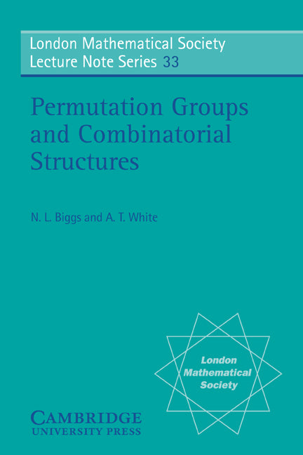 Permutation Groups and Combinatorial Structures (Paperback) 9780521222877