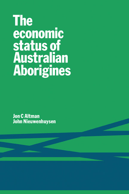 The Economic Status of Australian Aborigines (Hardback) 9780521224215