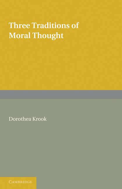 Three Traditions of Moral Thought (Paperback) 9780521228862