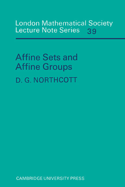 Affine Sets and Affine Groups (Paperback) 9780521229098