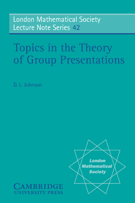 Topics in the Theory of Group Presentations (Paperback) 9780521231084