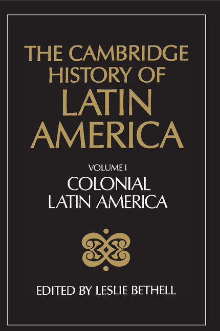 The Cambridge History of Latin America (Hardback) 9780521232234