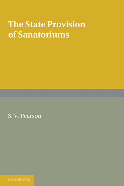 The State Provision of Sanatoriums (Paperback) 9780521232982