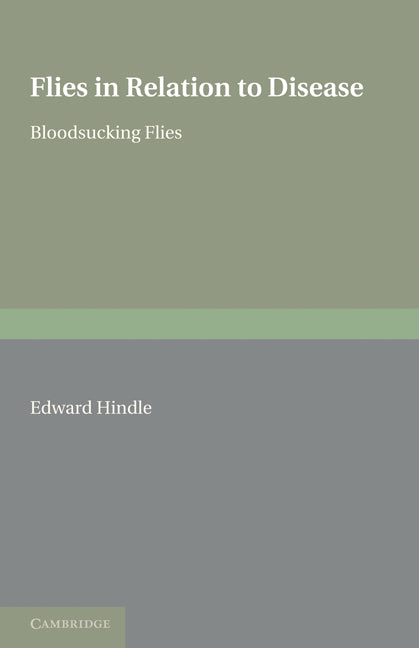 Flies in Relation to Disease; Bloodsucking Flies (Paperback) 9780521235648