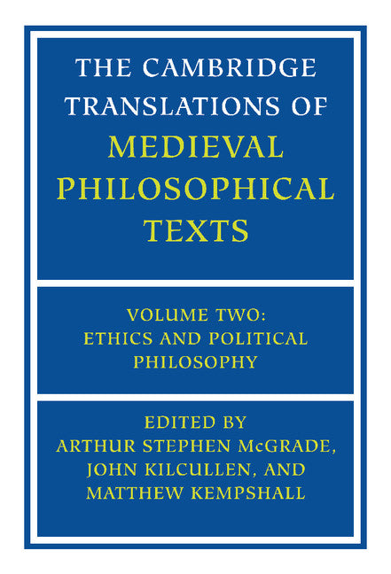 The Cambridge Translations of Medieval Philosophical Texts: Volume 2, Ethics and Political Philosophy (Hardback) 9780521236256