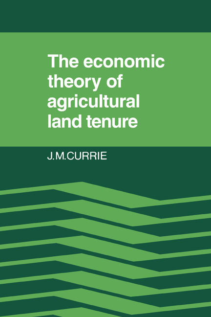 The Economic Theory of Agricultural Land Tenure (Hardback) 9780521236348