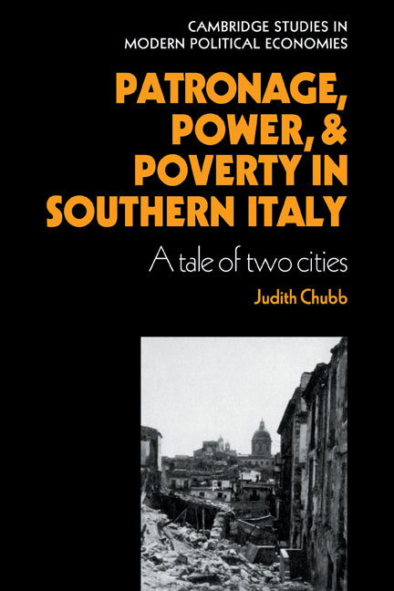 Patronage, Power and Poverty in Southern Italy; A Tale of Two Cities (Hardback) 9780521236379