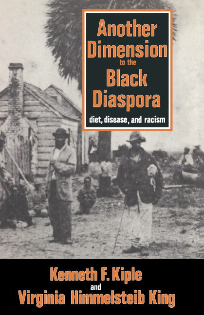 Another Dimension to the Black Diaspora; Diet, Disease and Racism (Hardback) 9780521236645