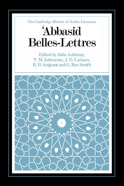 Abbasid Belles Lettres (Hardback) 9780521240161
